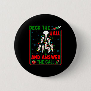 Funny Cna Deck The Halls Answer The Calls Nurse Ch 6 Cm Round Badge