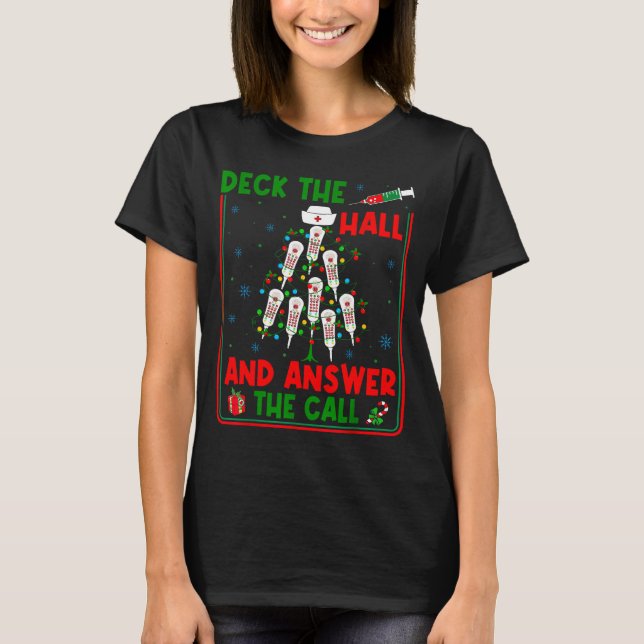 Funny Cna Deck The Halls Answer The Calls Nurse Ch T-Shirt (Front)