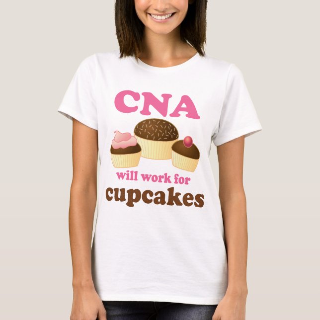 Funny CNA  or Certified Nursing Assistant T-Shirt (Front)