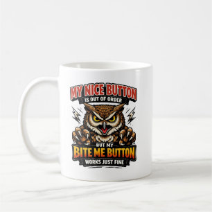 Funny Co-Worker My Nice Button Is Out of Order Coffee Mug