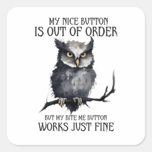 Funny Co-Worker My Nice Button Is Out of Order Square Sticker
