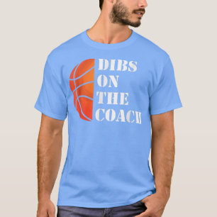 Funny Coach Wife Dibs On The Coach T-Shirt