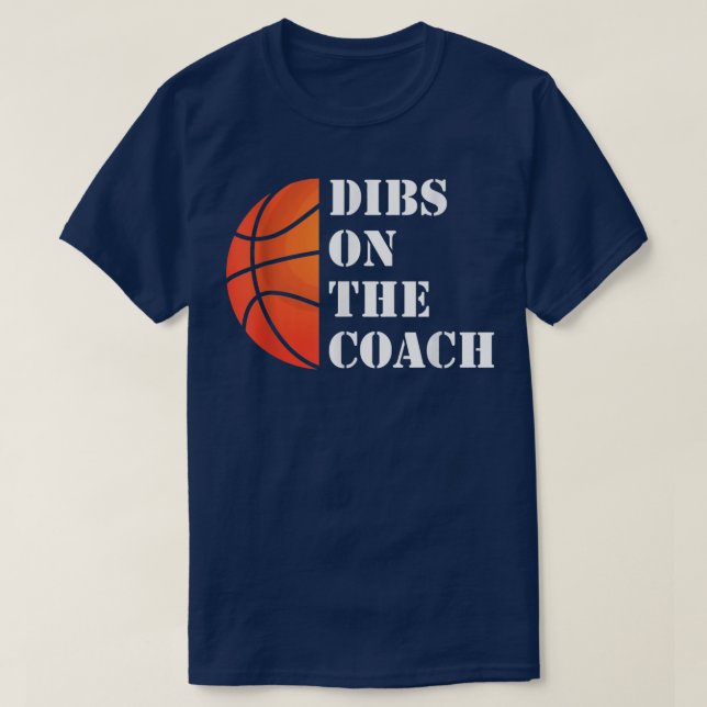 Funny Coach Wife Dibs On The Coach  T-Shirt (Design Front)