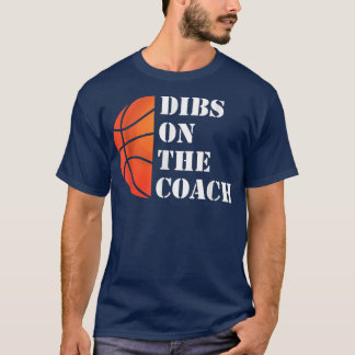 Funny Coach Wife Dibs On The Coach  T-Shirt