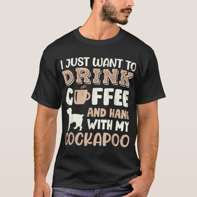 Funny Cockapoo Drink Coffee Hand With Dog Mum Gift T-Shirt (Front)