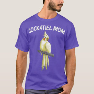 Funny Cockatiel Gift For Mum Mother Bird Parrot T-Shirt