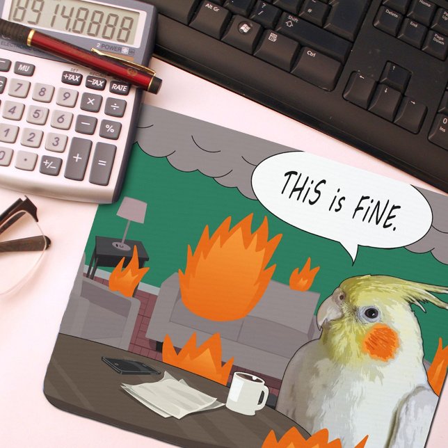 Funny Cockatiel "This Is Fine" Burning Room Meme Mouse Mat (Creator Uploaded)