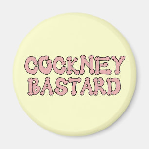 Funny cockney bastard magnet