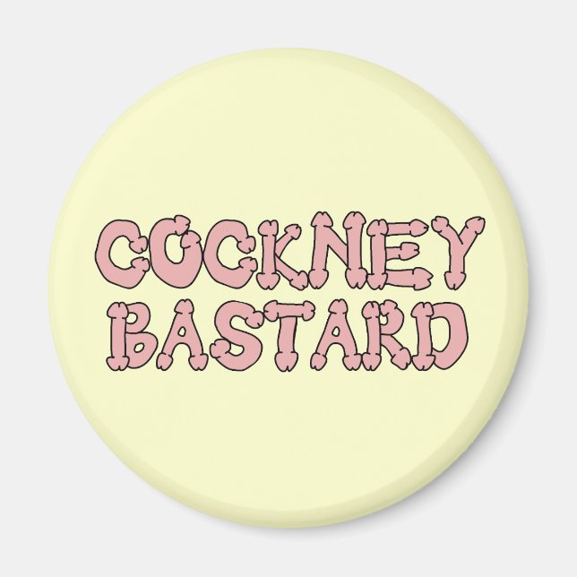Funny cockney bastard magnet (Front)