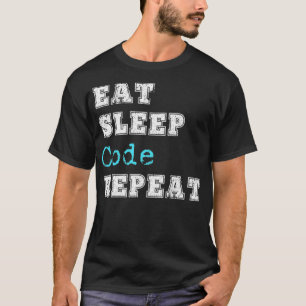 Funny Coding Code Eat Sleep Repeat Coder Software  T-Shirt