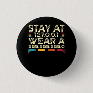 Funny Coding Engineer Meme Stay At 127.0.0.1 3 Cm Round Badge