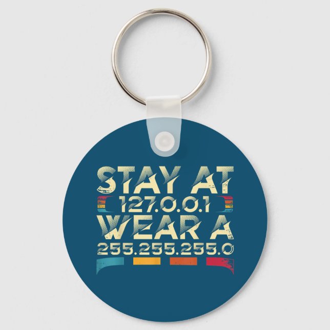 Funny Coding Engineer Meme Stay At 127.0.0.1 Key Ring (Front)