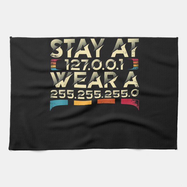Funny Coding Engineer Meme Stay At 127.0.0.1 Tea Towel (Horizontal)