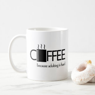 Funny Coffee Adulting Is Hard Nutrition Facts Mug