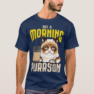 Funny Coffee Cat Purr Not A Morning Purrson Caffei T-Shirt