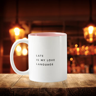 Funny coffee Coworker Fashion Late Two-Tone Coffee Mug