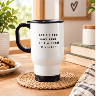 Funny Coffee Cup for Surviving Chaos with Humour