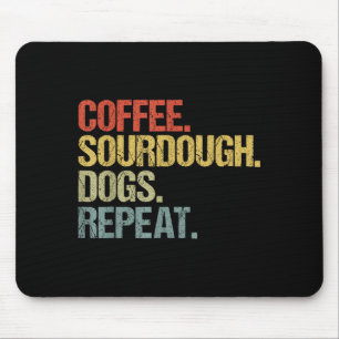 Funny Coffee Dogs Sourdough Bread Baking Sourdough Mouse Mat