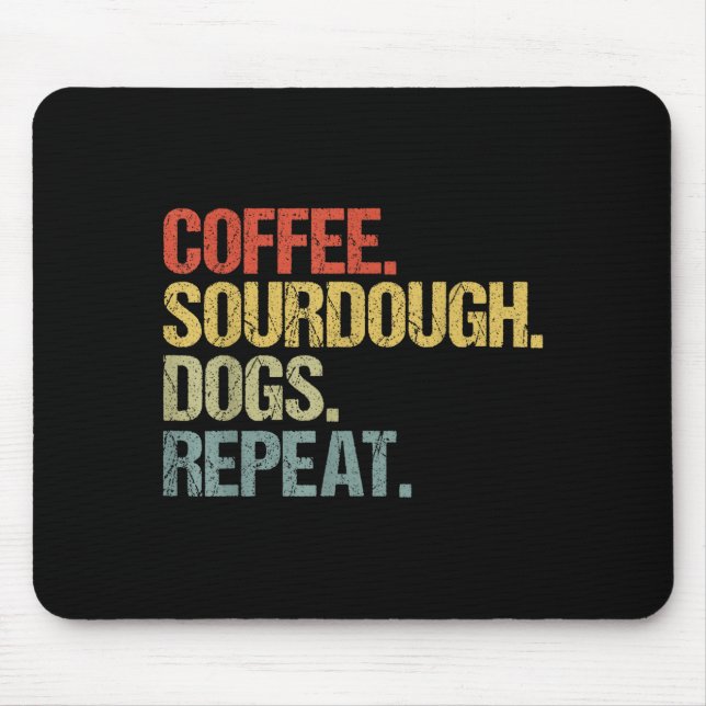 Funny Coffee Dogs Sourdough Bread Baking Sourdough Mouse Mat (Front)