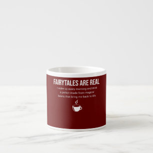 Funny Coffee Fairytales are Real Espresso Cup