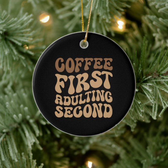 Funny Coffee First, Adulting Quote Ceramic Tree Decoration (Tree)