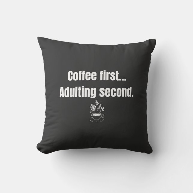 Funny Coffee First Adulting Second Minimalist  Cushion (Front)