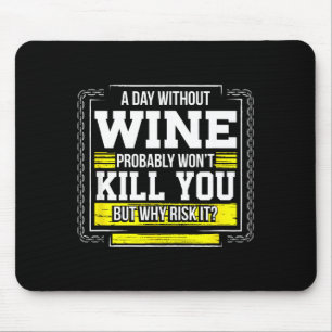 Funny Coffee Gift - Day Without Coffee Wine Kill Y Mouse Mat