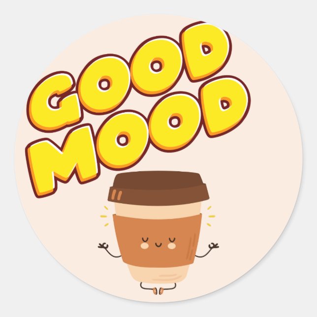 Funny Coffee Good Mood Classic Round Sticker (Front)