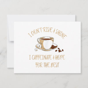 Funny Coffee - I Don't Rise And Shine I Caffeinate Holiday Card