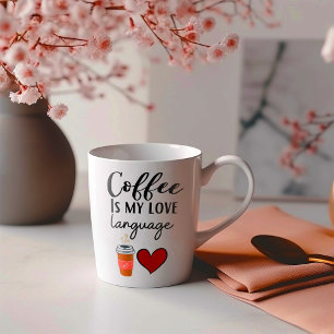Funny Coffee is My Love Language Coffee Mug