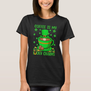 Funny Coffee Is My Lucky Charms Coffee St Patrick' T-Shirt