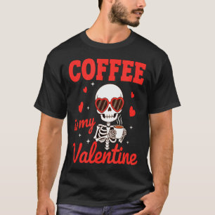 Funny Coffee Is My Valentine Caffeine Lover Retro  T-Shirt