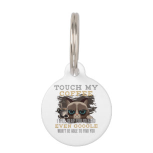 Funny Coffee Lover - Cat Humour Pet Tag