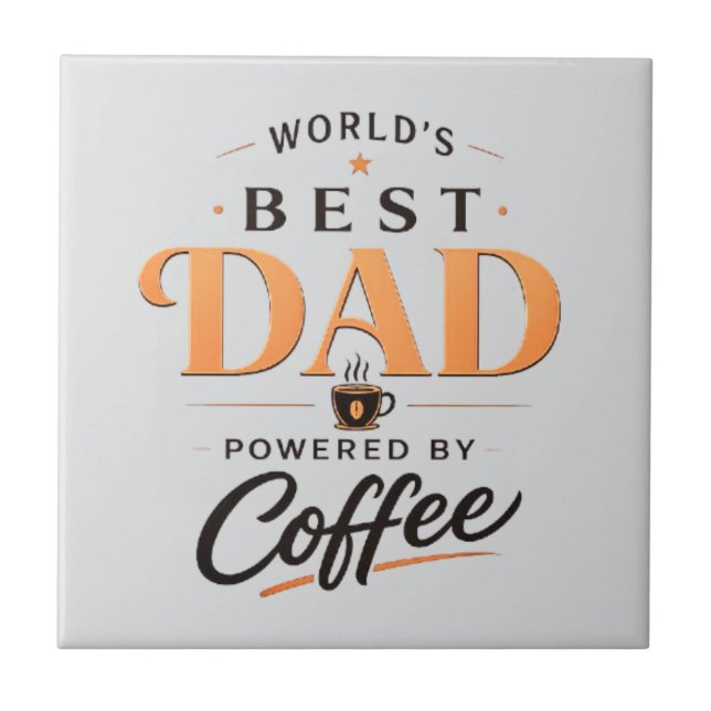Funny Coffee Lover Dad Design Tile (Front)