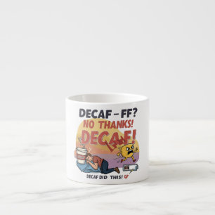Funny Coffee Lover Espresso Mug