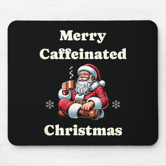 Funny Coffee Lover Holiday Merry Caffeinated Chris Mouse Mat (Front)