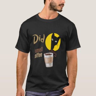 Funny coffee lover humour, cat lover, Feline, Coff T-Shirt