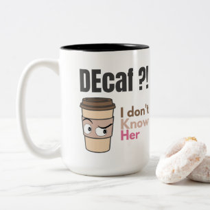 Funny Coffee Lover Mum Decaf Quote Two-Tone Coffee Mug