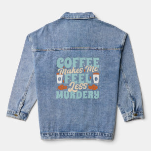 Funny Coffee Lover Quote Denim Jacket