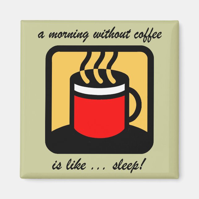 Funny coffee magnet (Front)