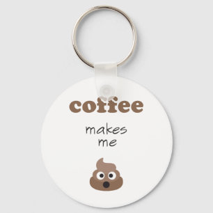 Funny coffee makes me poop emoji phrase key ring