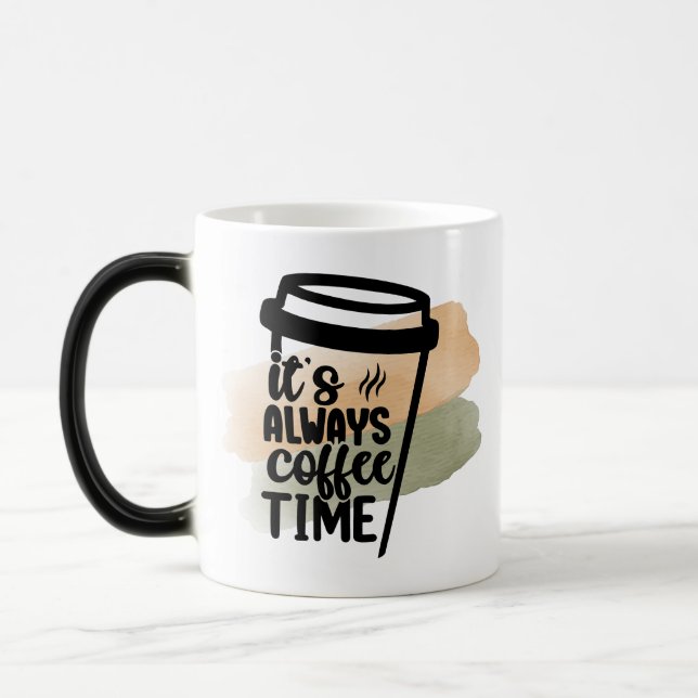 Funny Coffee Mug – Always Coffee Time Gift (Left)
