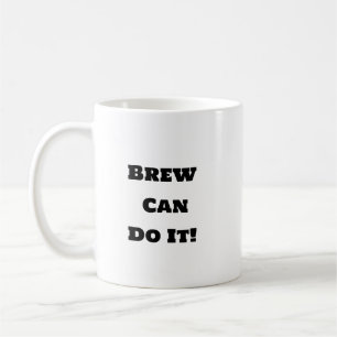Funny Coffee Mug - Brew Motivation