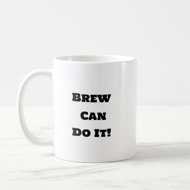 Funny Coffee Mug - Brew Motivation (Left)