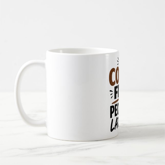 Funny Coffee Mug – Coffee First People Later – Sar (Left)
