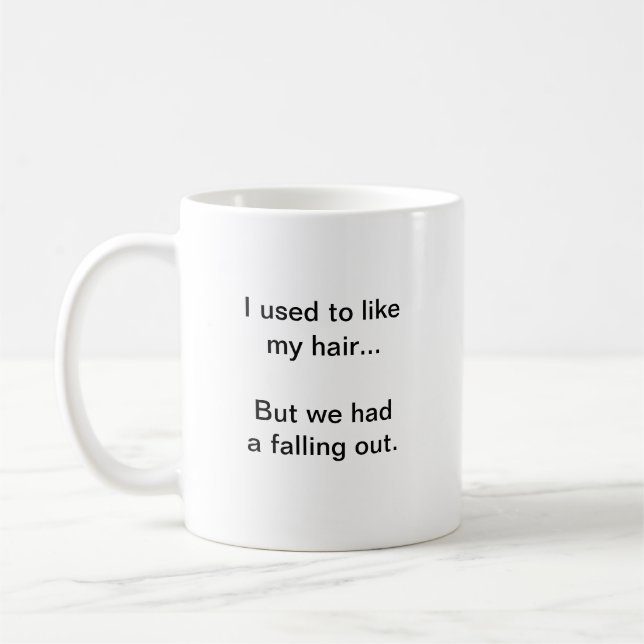 funny coffee mug for bald guys (Left)