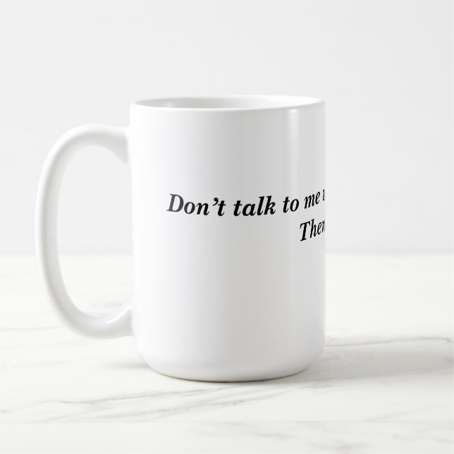 Funny Coffee Mug – Sarcastic Quote for Mornings &  (Left)