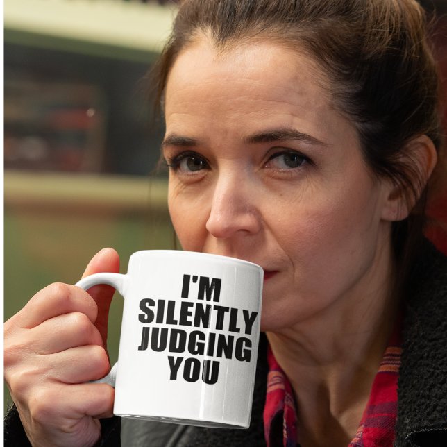Funny Coffee Mug:  SILENTLY JUDGING YOU Coffee Mug (Funny Coffee Mug: SILENTLY JUDGING YOU Coffee Mug)