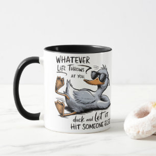 Funny Coffee Mug - Whatever Life Throws at You