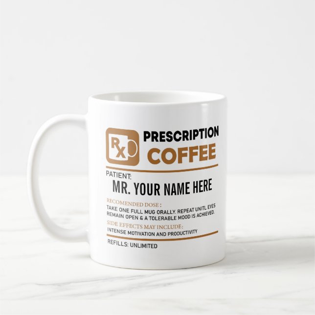 Funny Coffee Prescription, Personalised Name  Mug (Left)